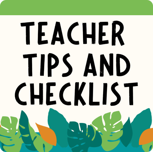 Teacher tips and checklist